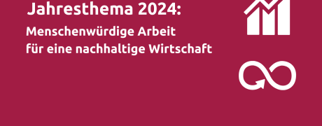 Icon Jahresthema 2024 Menschenwürdige Arbeit für eine nachhaltige Wirtschaft